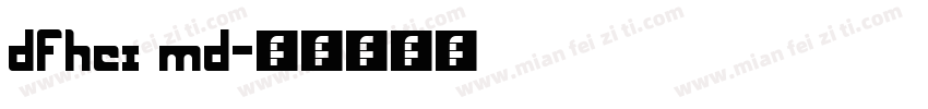 dfhei md字体转换